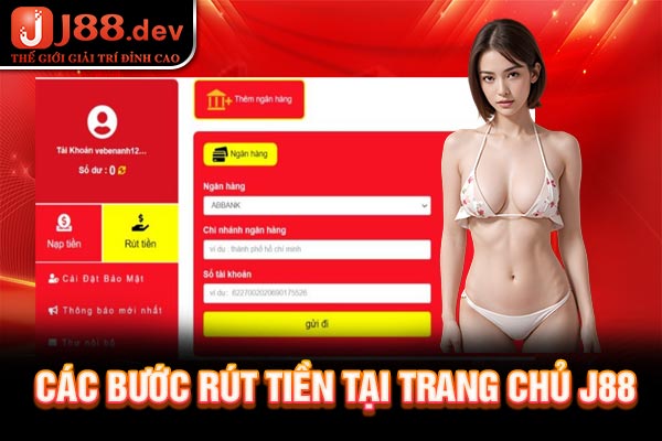 Các bước rút tiền tại trang chủ J88