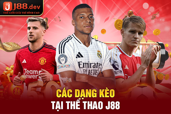 Các dạng kèo tại thể thao J88