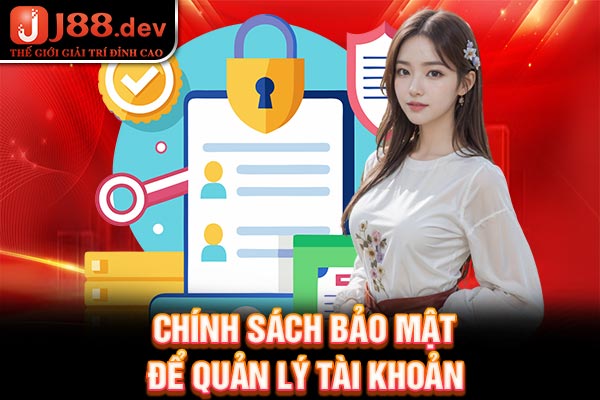 Chính sách bảo mật để quản lý tài khoản