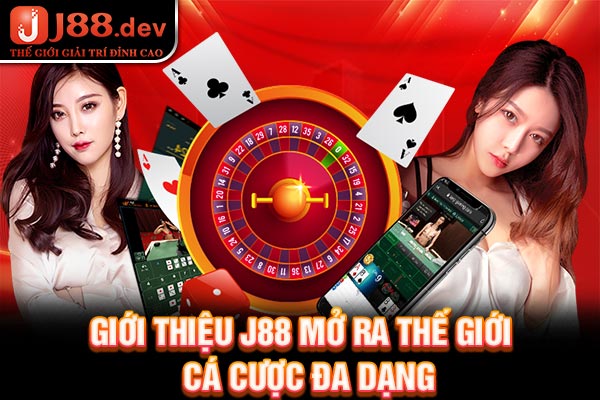 Giới thiệu J88 mở ra thế giới cá cược đa dạng